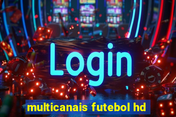 multicanais futebol hd